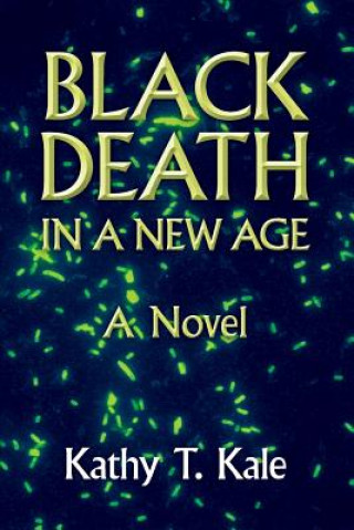 Carte Black Death in a New Age Kathy T. Kale