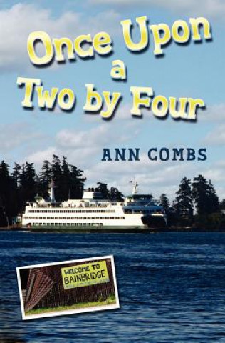 Kniha Once Upon a Two by Four Ann Combs