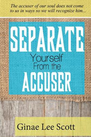 Libro Separate Yourself from the Accuser Ginae Lee Scott