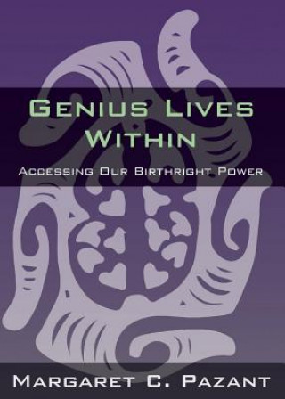 Kniha Genius Lives Within Margaret C. Pazant