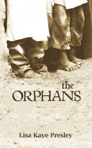 Knjiga The Orphans Lisa Kaye Presley