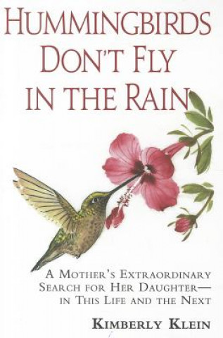 Kniha Hummingbirds Don't Fly in the Rain Kimberly Klein