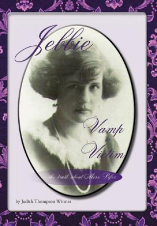 Kniha Jebbie: Vamp to Victim Judith Thompson Witmer