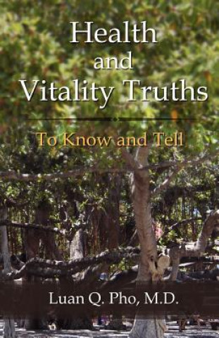 Kniha Health and Vitality Truths Luan Q. Pho MD