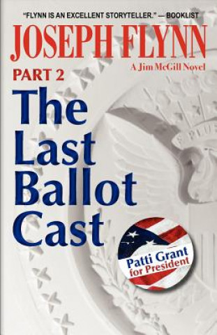 Kniha Part 2: The Last Ballot Cast Joseph Flynn