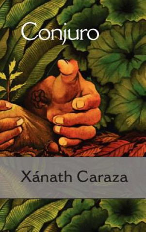 Книга Conjuro Xanath Caraza