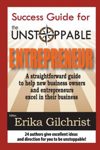 Książka Success Guide for the Unstoppable Entrepreneur Erika Gilchrist