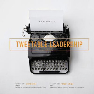 Kniha Tweetable Leadership Jim L. Wideman