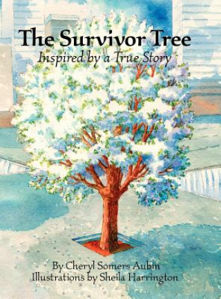 Carte The Survivor Tree: Inspired by a True Story Cheryl Somers Aubin