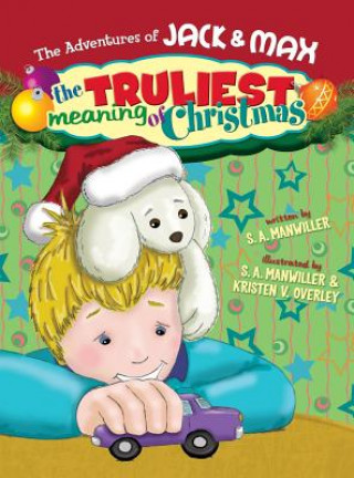 Kniha Adventures of Jack and Max "The Truliest Meaning of Christmas" S. a. Manwiller