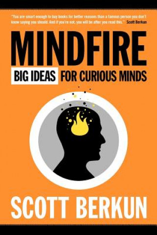 Könyv Mindfire: Big Ideas for Curious Minds Scott Berkun