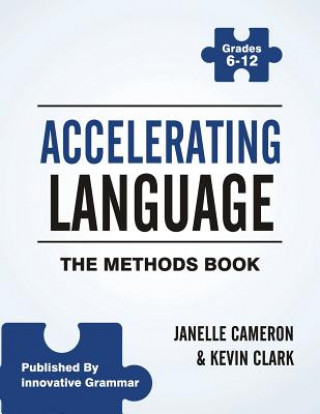Carte Accelerating Language: The Methods Book Janelle Cameron