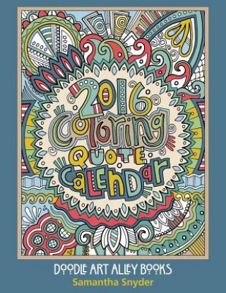 Книга 2016 Coloring Quote Calendar Samantha Snyder