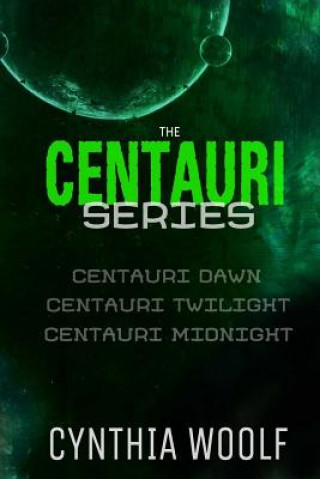 Kniha Centauri Series: The Complete Collection Cynthia Woolf