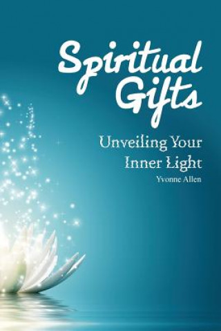 Libro Spiritual Gifts Unveiling Your Inner Light Yvonne Allen