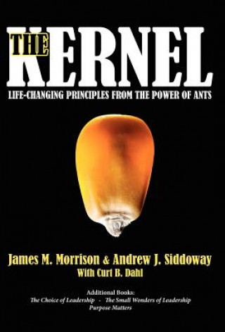 Livre The Kernel: Life-Changing Principles from the Power of Ants James M. Morrison