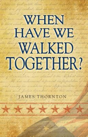 Könyv When Have We Walked Together? James Thornton