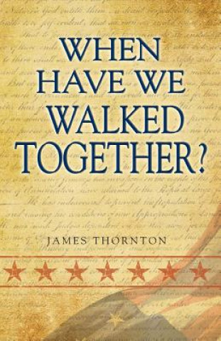 Buch When Have We Walked Together? James Thornton