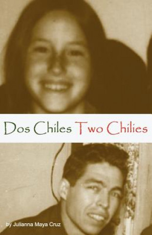 Kniha Two Chilies DOS Chiles Julianna Maya Cruz