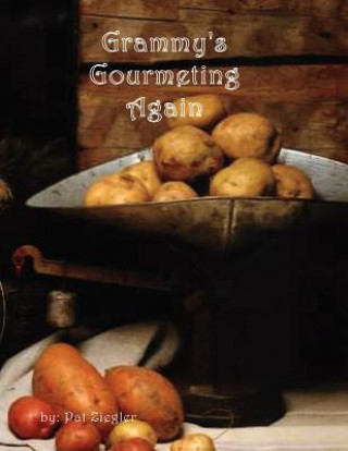 Kniha Grammy's Gourmeting Again Ziegler Pat