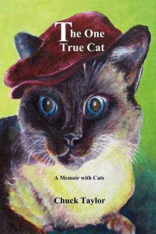 Buch The One True Cat a Memoir with Cats Chuck Taylor