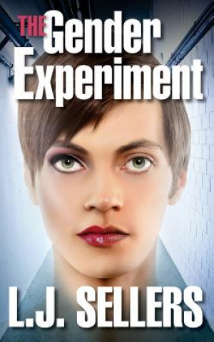 Книга Gender Experiment L. J. Sellers