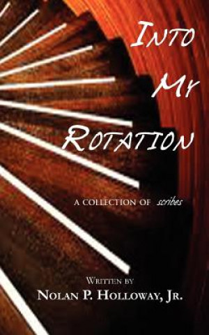 Książka Into My Rotation - A Collection of Scribes Nolan P. Holloway