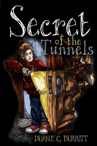 Книга Secret of the Tunnels Duane C. Burritt