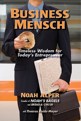 Kniha Business Mensch: Timeless Wisdom for Today's Entrepreneur Noah Alper
