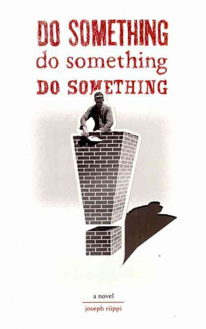 Kniha Do Something! Do Something! Do Something! Joseph Riippi