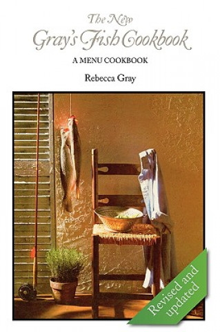 Książka The New Gray's Fish Cookbook Rebecca Gray