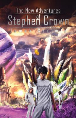 Könyv The New Adventures of Stephen Crown James Steimle