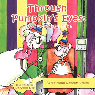 Könyv Through Pumpkin's Eyes Telmeko Ransom-Smith