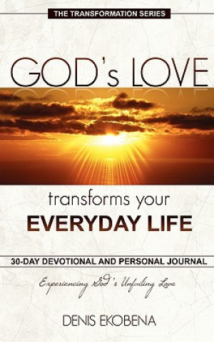 Könyv God's Love Transforms Your Everyday Life: 30 Days Devotion and Journal Denis Ekobena