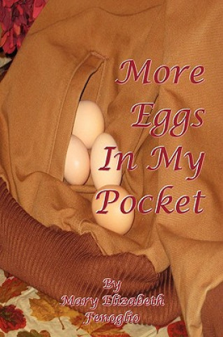 Книга More Eggs in My Pocket Mary Elizabeth Fenoglio