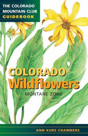 Buch Colorado Wildflowers: Montane Zone Ann Kurz Chambers