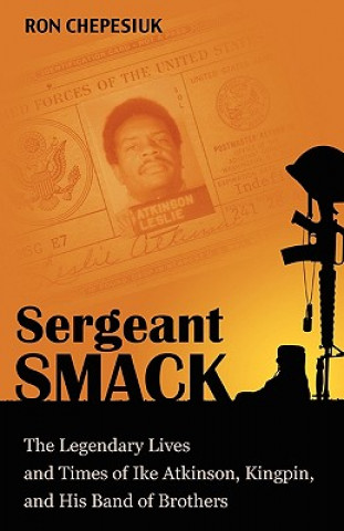 Книга Sergeant Smack Ron Chepesiuk