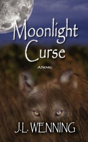 Książka Moonlight Curse J L Wenning