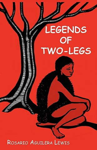 Libro Legends of Two-Legs Rosario Aguilera Lewis