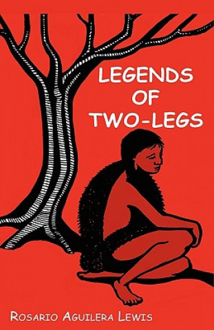 Book Legends of Two-Legs Rosario Aguilera Lewis