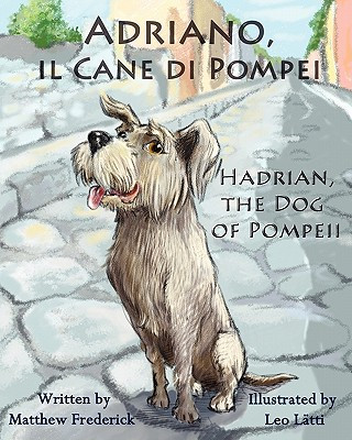 Kniha Adriano, il cane di Pompei - Hadrian, the dog of Pompeii Matthew Frederick