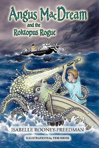 Kniha Angus Macdream and the Roktopus Rogue Isabelle Rooney-Freedman