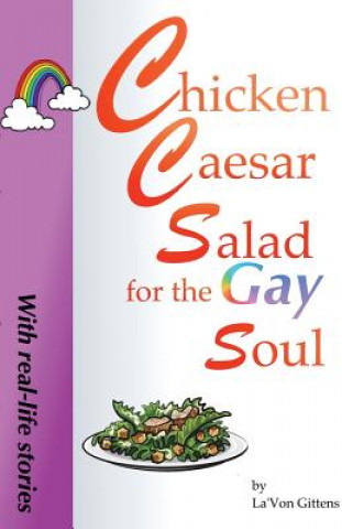 Книга Chicken Caesar Salad for the Gay Soul La'von Gittens