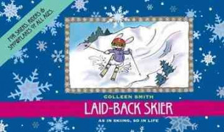Könyv Laid-Back Skier Colleen Smith