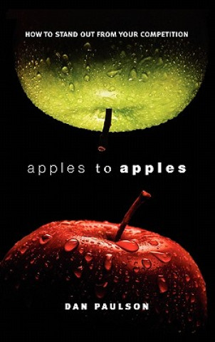 Buch Apples to Apples-How to Stand Out from Your Competition Dan Paulson