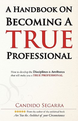 Könyv A Handbook on Becoming a True Professional Candido Segarra