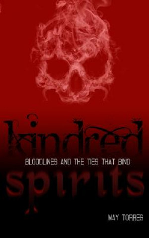 Carte Kindred Spirits: Bloodlines and the Ties That Bind May Torres
