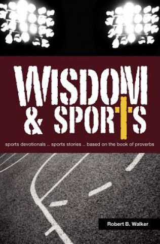 Kniha Wisdom & Sports Robert B. Walker