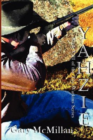 Könyv Yahzie- Apache Warrior Gary McMillan