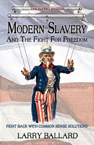 Carte Modern Slavery and the Fight for Freedom Larry Ballard